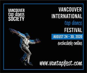 Vancouver International Tap Dance Festival Goes Virtual 