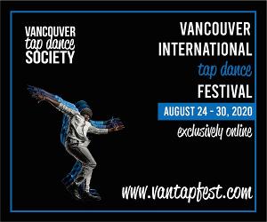 Vancouver International Tap Dance Festival Goes Virtual Image