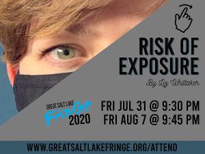 RISK OF EXPOSURE Comes to The Great Salt Lake Fringe Festival 