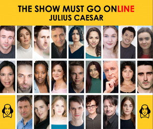 Full Cast Announced For The Show Must Go Online's Livestreamed Reading Of JULIUS CAESAR  Image