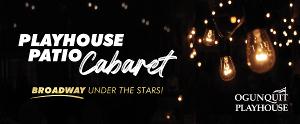 Ogunquit Playhouse Announces PLAYHOUSE PATIO CABARET Image