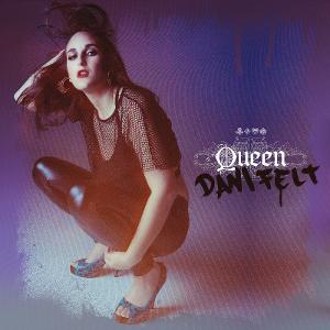 Dani Felt Earns Her Throne On Her Presave For 'Queen' Image