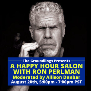 The Groundlings Announce Happy Hour Salon With Ron Perlman  Image