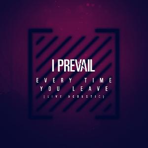 I Prevail Share Acoustic 'Every Time You Leave' Video Image