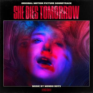 SHE DIES TOMORROW Now Available On Video On Demand; Soundtrack Out Now Image