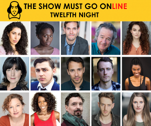The Show Must Go Online Announces Full Cast For TWELFTH NIGHT Image