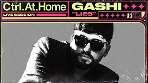 Gashi And Vevo Release Ctrl.At.Home Performance Of 'Lies' 