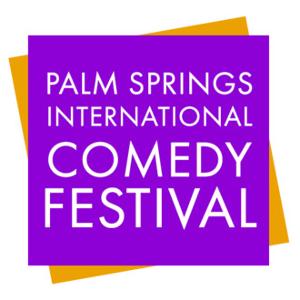 THE PALM SPRINGS INTERNATIONAL COMEDY FESTIVAL Returns Virtually, October 11 Image