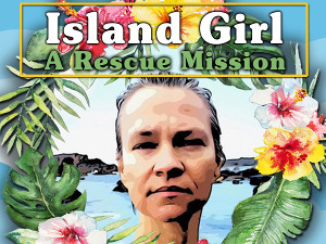 Best Of Fest ISLAND GIRL Has Encore Streaming, August 27 - August 29 Image