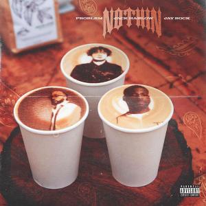 Problem, Jack Harlow, Jay Rock Release New Single NOTHIN' Image