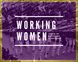 The American Opera Project Announces WORKING WOMEN: Songs Of Suffering and Suffrage Online Tour 