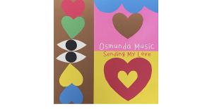 Osmunda Music Release 'Sending My Love' 