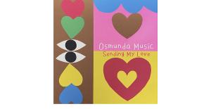 Osmunda Music Release 'Sending My Love' Image