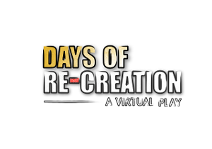 Live & In Color Presents a Series of Virtual Plays, DAYS OF RE-CREATION Image