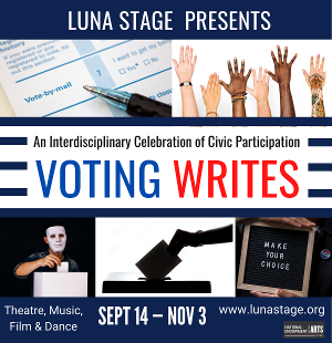 Luna Stage Launches THE VOTING WRITES PROJECT Image