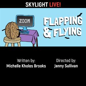 Skylight Theatre Offers FLAPPING & FLYING  Image