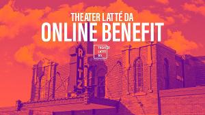 Theater Latté Da Announces Online Benefit In Support Of Artists Image