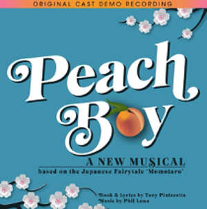 PEACH BOY – A New Musical Original Cast Demo Recording Released Image