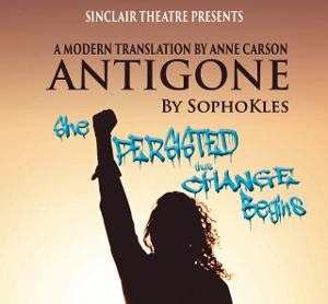 Sinclair Theatre Presents ANTIGONE 