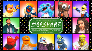Otherworld Theatre and The Stupid Shakespeare Company Present MERCHANT OF SESAME STREET 