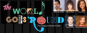 Weathervane Opens Kander & Ebb Musical Revue THE WORLD GOES 'ROUND 