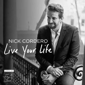 Nick Cordero Cabaret Album LIVE YOUR LIFE Out Tomorrow Image