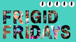 FRIGID New York Presents FRIGID FRIDAYS Image