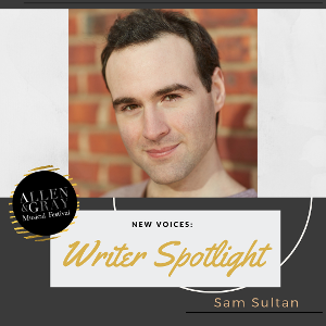 Sam Sultan Featured By Allen And Gray on NEW VOICES CABARET Image
