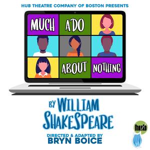Hub Theatre Company Of Boston Presents MUCH ADO ABOUT NOTHING 