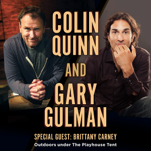 Colin Quinn And Gary Gulman Team Up for Two Outdoor Shows At The Ridgefield Playhouse 