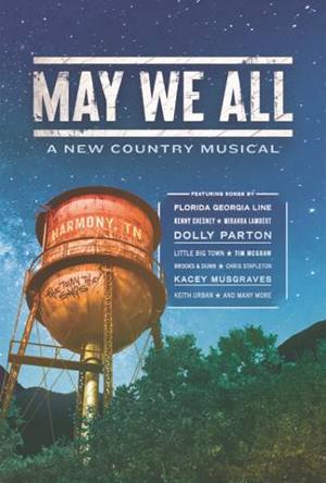 MAY WE ALL, A New Country Musical, Will Premiere in Memphis' Playhouse On The Square 