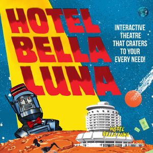 HOTEL BELLA LUNA Comes to Flight Path Theatre Image