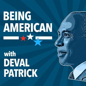 Deval Patrick Launches Podcast 'Being American' 