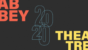 Abbey Theatre Announces Updated Schedule For 2020 Image