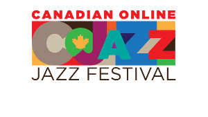 Canadian Online Jazz Festival Full Schedule Announced Image