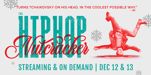 Celebrate the Magic of the Holiday Season with THE HIP-HOP NUTCRACKER  Image