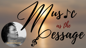 The American Opera Project Presents MUSIC AS THE MESSAGE Image