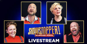 SHOWSTOPPER! THE IMPROVISED MUSICAL Converts Performances to Virtual Format Image