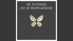 THE PANTOMIME LIFE OF JOSEPH GRIMALDI Will Open At The Kenneth Moore Theatre  Image