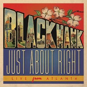 BlackHawk Live Album, 'Just About Right: Live From Atlanta' Out Now Image