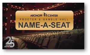 Aronoff Center Announces Name-A-Seat Opportunity 