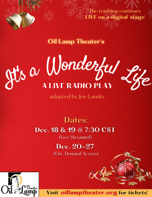 Oil Lamp Theater Presents IT'S A WONDERFUL LIFE: A LIVE RADIO PLAY Image