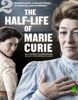 TheatreSquared Debuts THE HALF-LIFE OF MARIE CURIE  Image