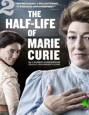 TheatreSquared Debuts THE HALF-LIFE OF MARIE CURIE Image
