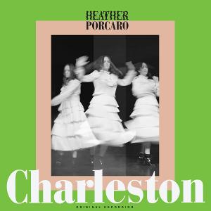 Heather Porcaro Shares New Single 'Charleston,' A Dream-like Jazzy Love Letter 