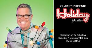 Join Charles Phoenix Tomorrow For A Virtual HOLIDAY JUBILEE Image