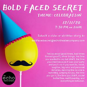Echo Theater Company Presents BOLD FACED SECRET Monthly Storytelling Series Image