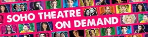 New Soho Theatre On Demand Films Comedy Masterclasses and Pilot Comedy Shows Announced Image
