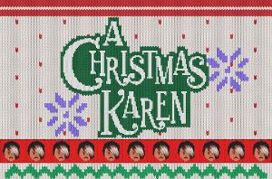 Casting Announced For Seize The Show's A CHRISTMAS KAREN  Image