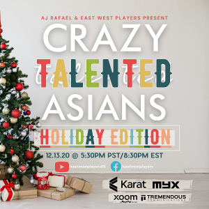 AJ Rafael And East West Players Present A Streaming Holiday Edition Of CRAZY TALENTED ASIANS  Image